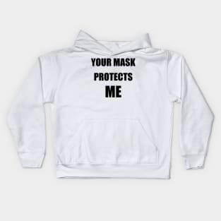 Your Mask Protects Me Kids Hoodie